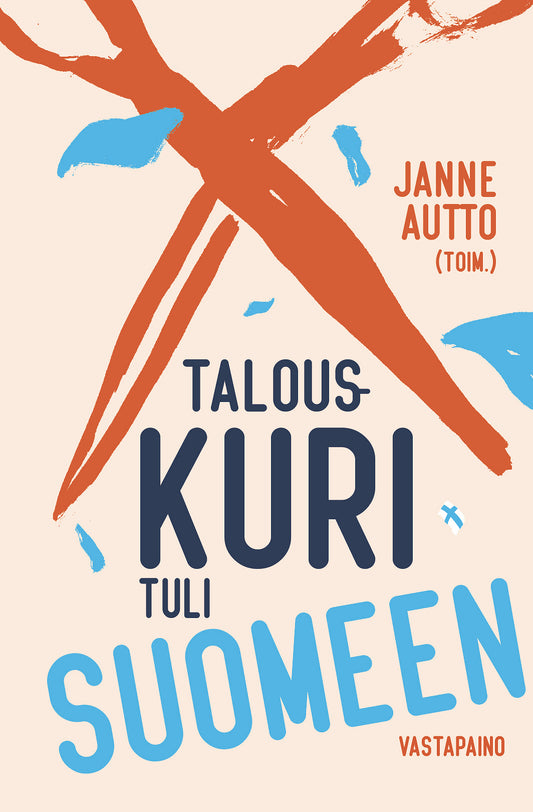 Talouskuri tuli Suomeen – E-bok