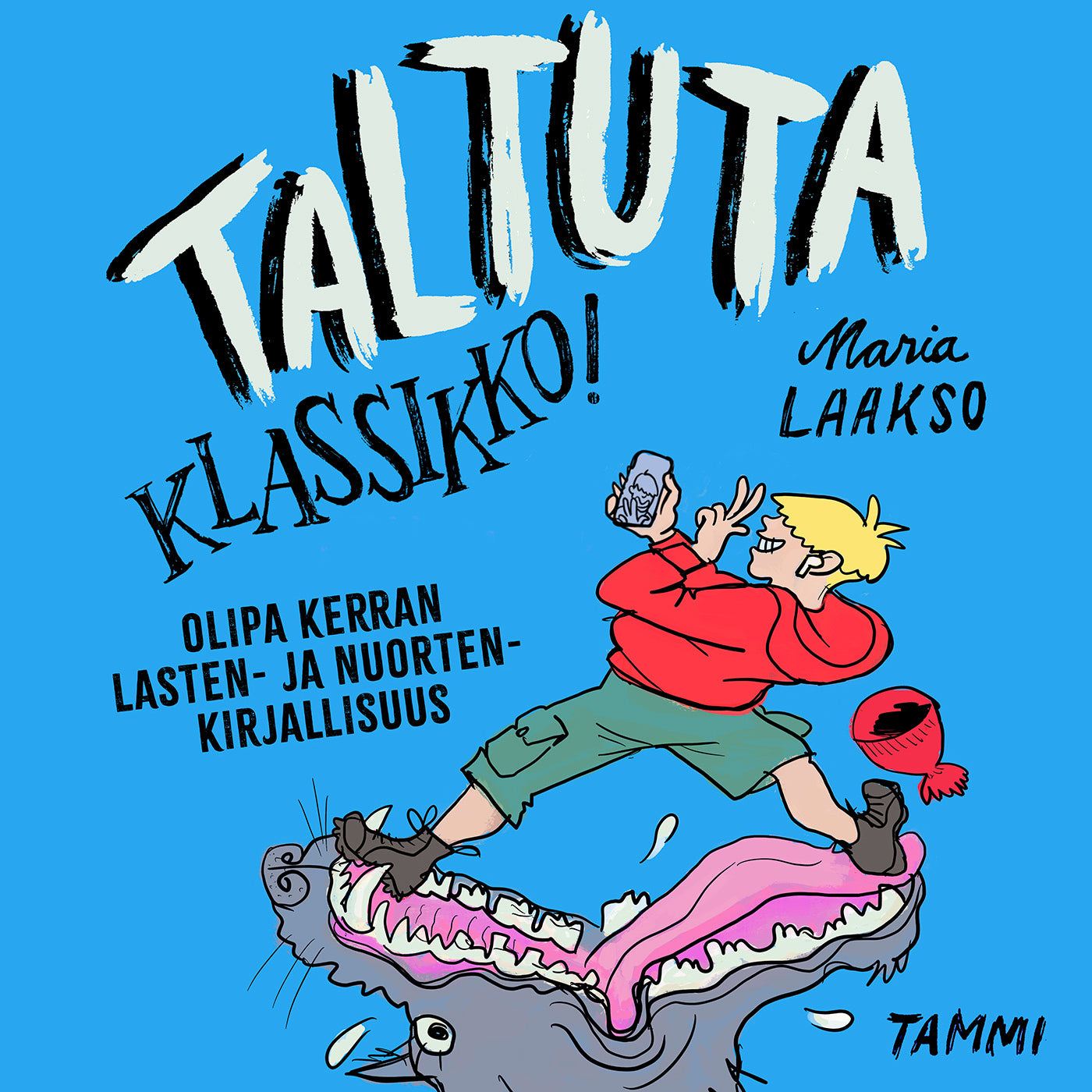 Taltuta klassikko! Olipa kerran lasten- ja nuortenkirjallisuus – Ljudbok