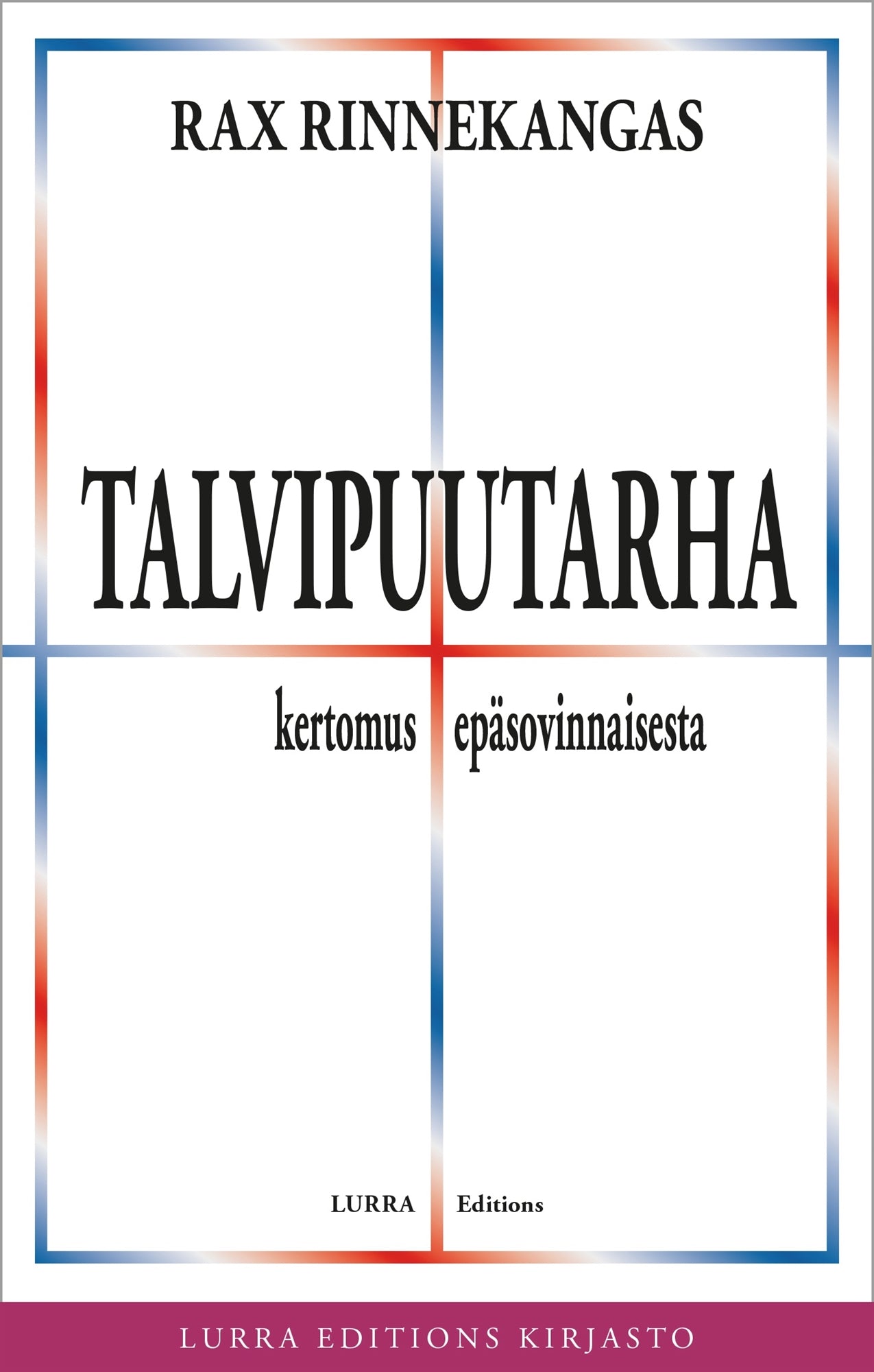 Talvipuutarha: Kertomus epäsovinnaisesta – E-bok