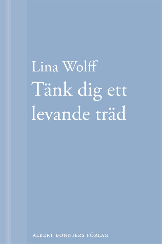 Tänk dig ett levande träd: En novell ur Många människor dör som du – E-bok