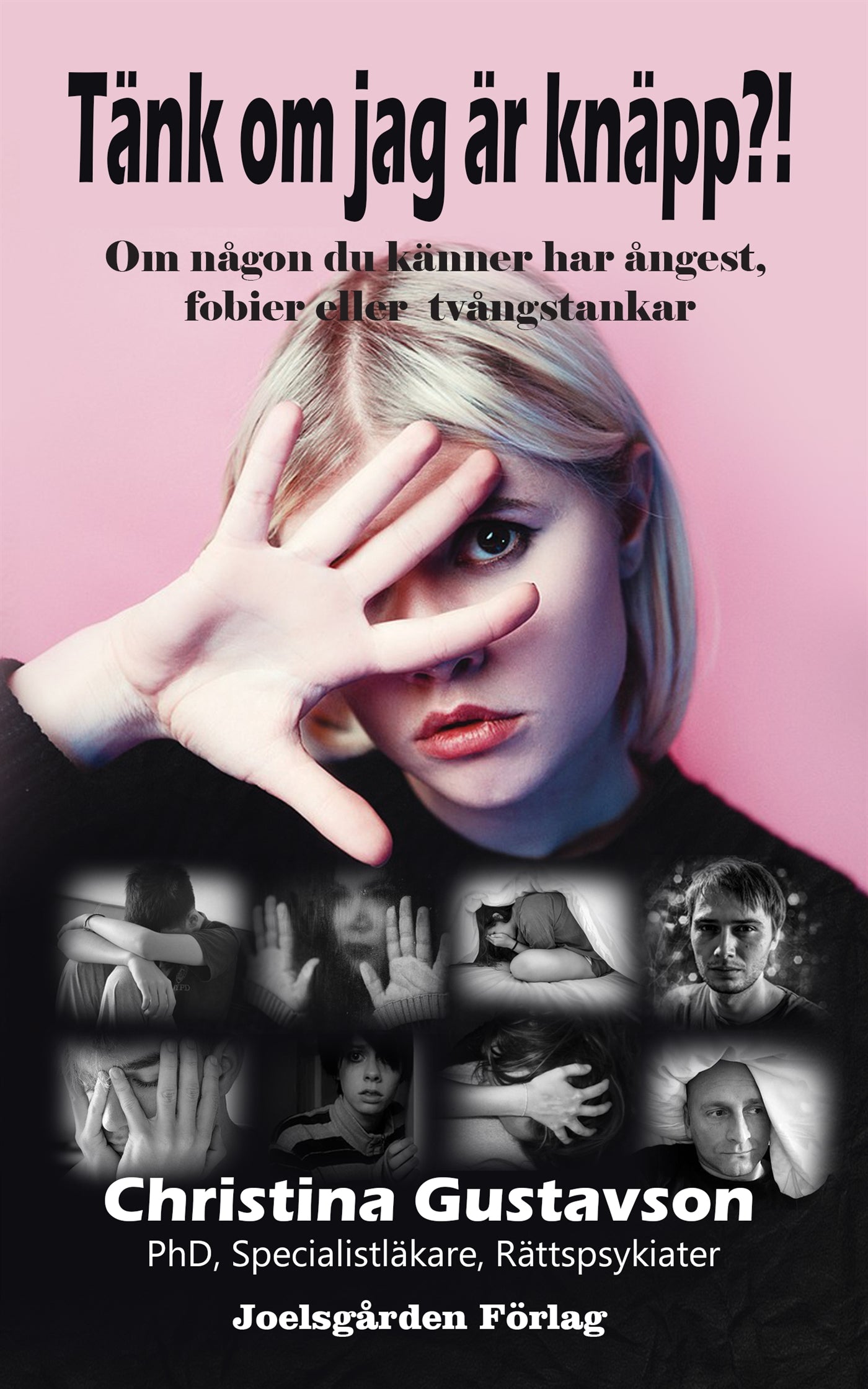 Tänk om jag är knäpp?! Om någon du känner har ångest,  fobier eller tvångstankar – E-bok