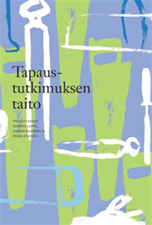 Tapaustutkimuksen taito – E-bok