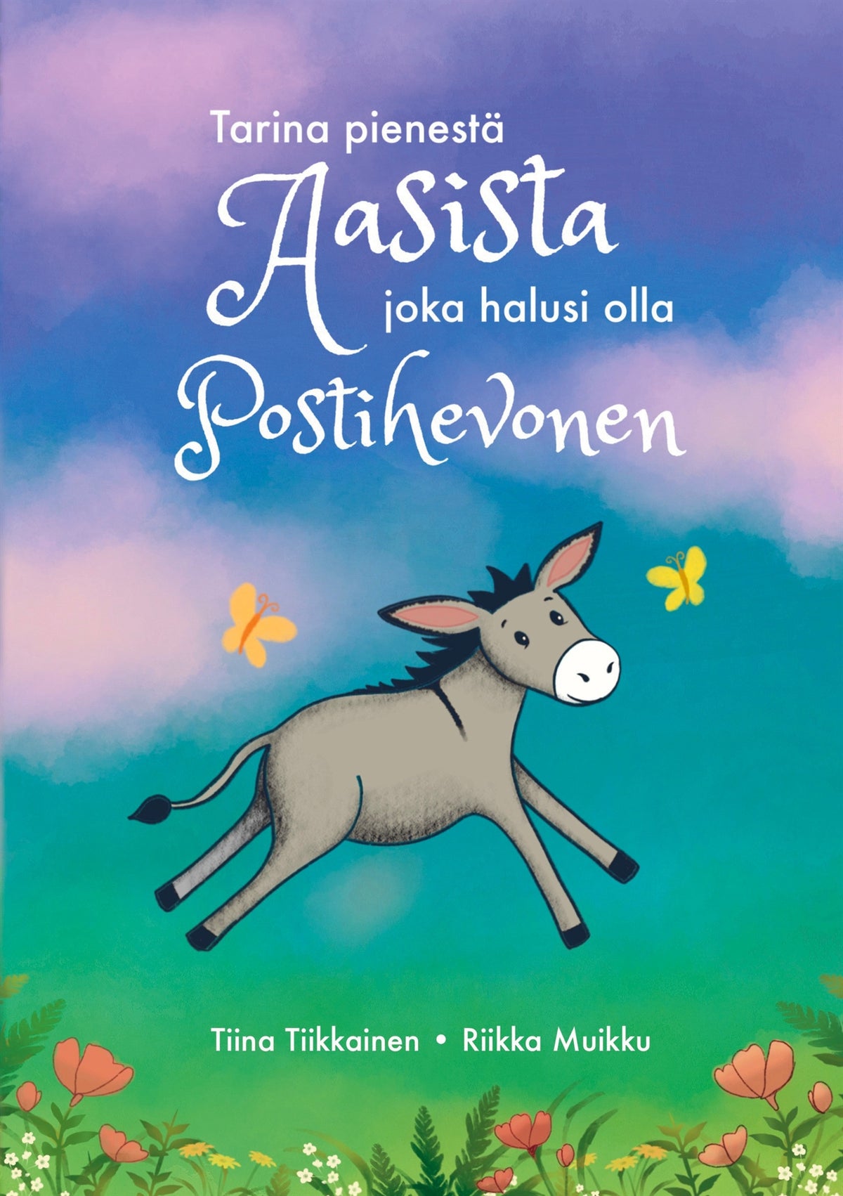 Tarina pienestä aasista joka halusi olla postihevonen – E-bok