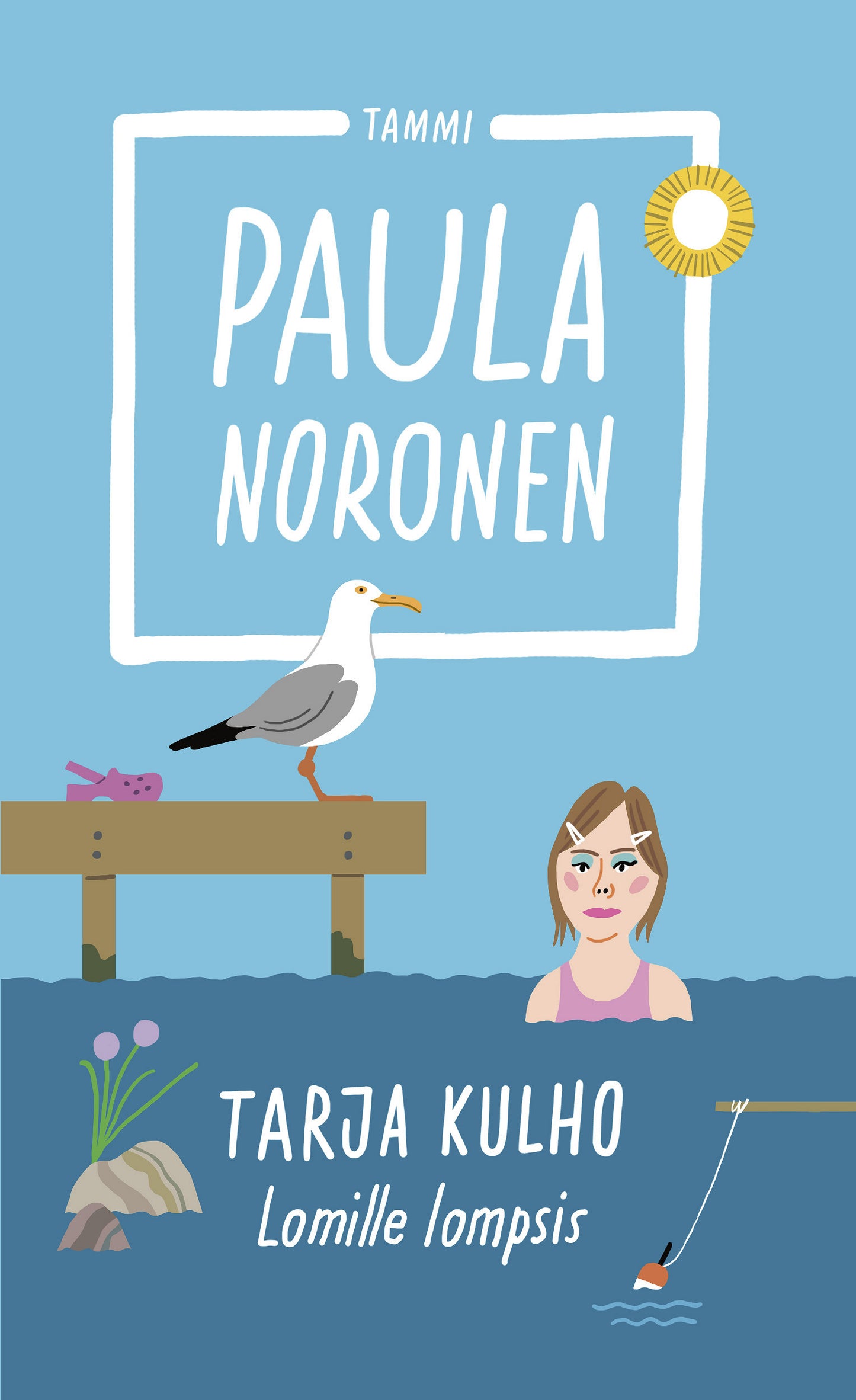 Tarja Kulho ? Lomille lompsis – E-bok