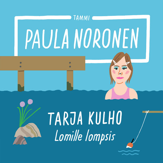 Tarja Kulho ? Lomille lompsis – Ljudbok