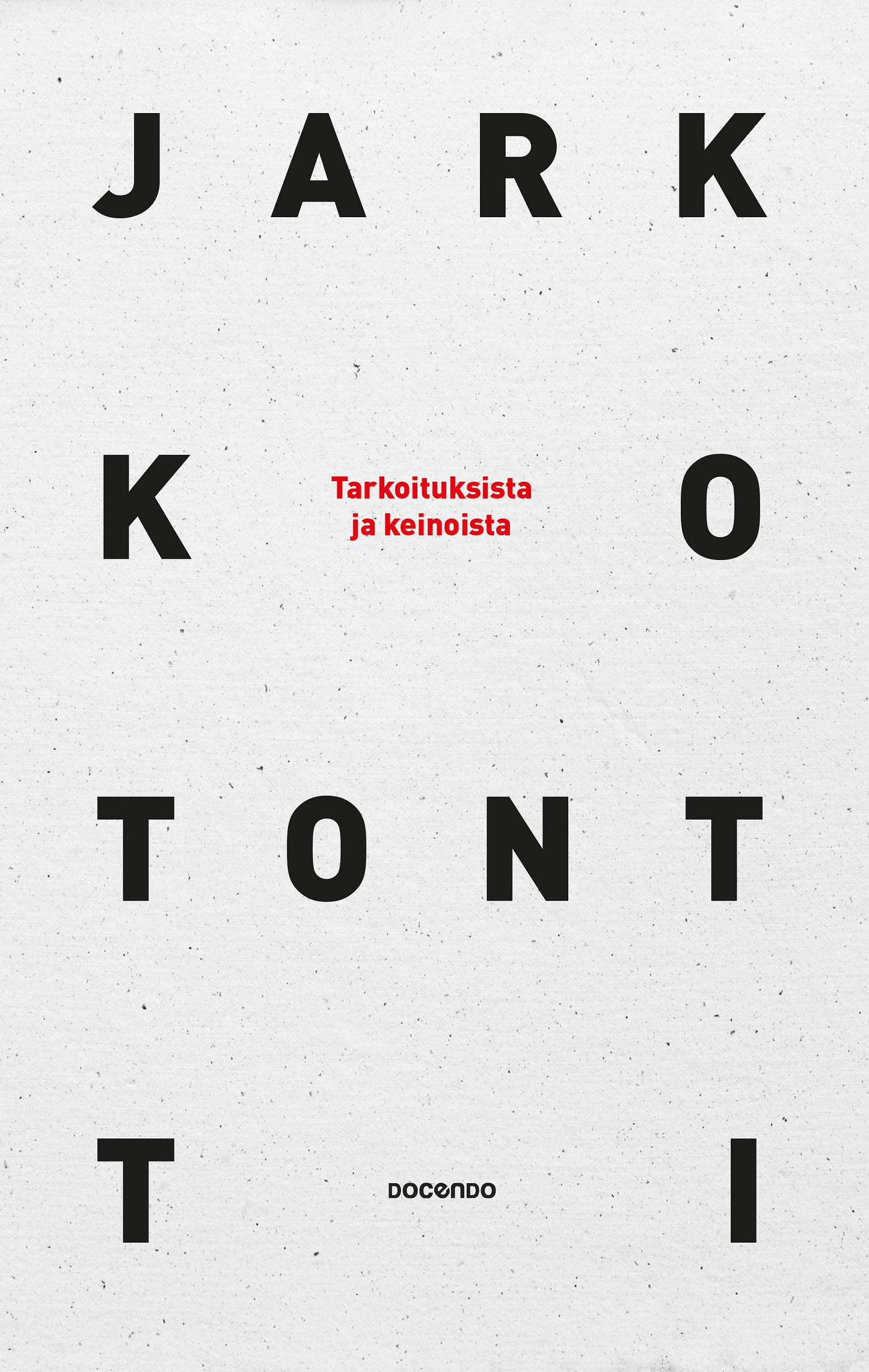 Tarkoituksista ja keinoista – E-bok
