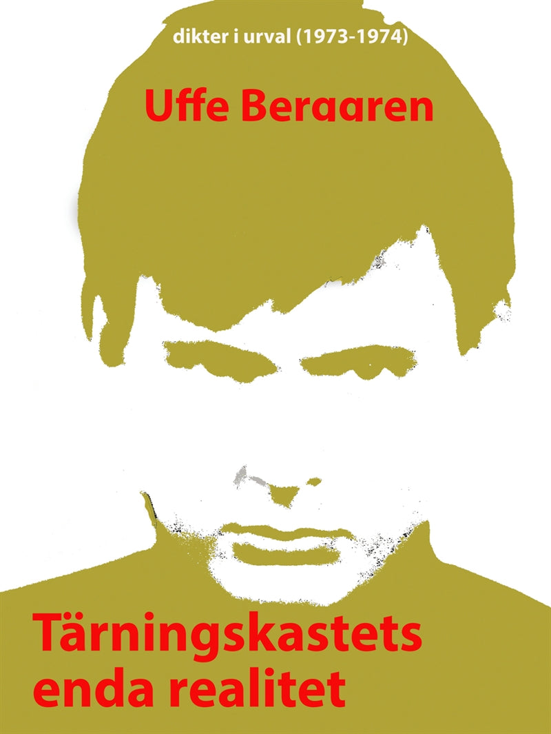 Tärningskastets enda realitet: Dikter i urval 1973-74 – E-bok