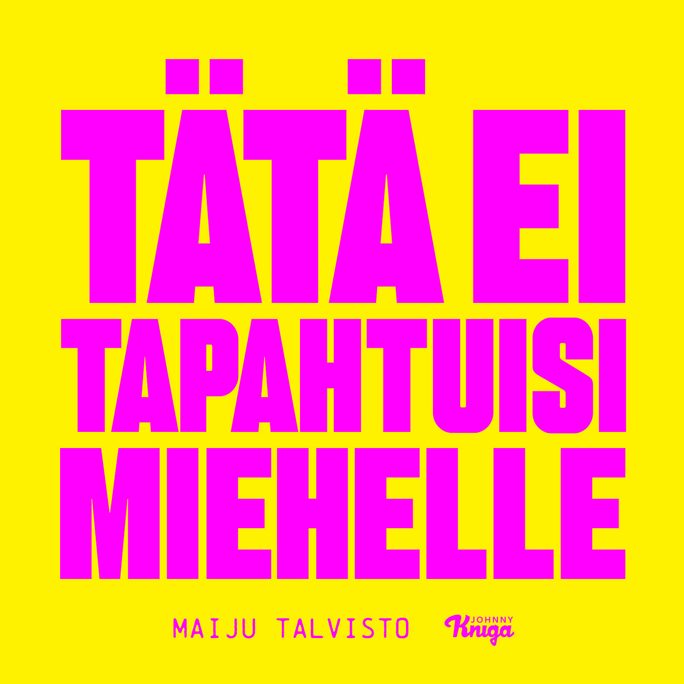Tätä ei tapahtuisi miehelle – Ljudbok