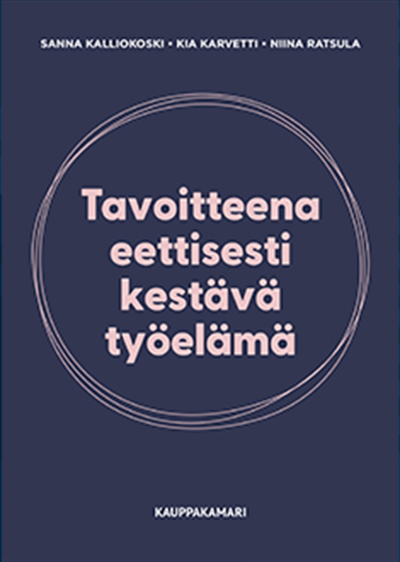 Tavoitteena eettisesti kestävä työelämä – E-bok
