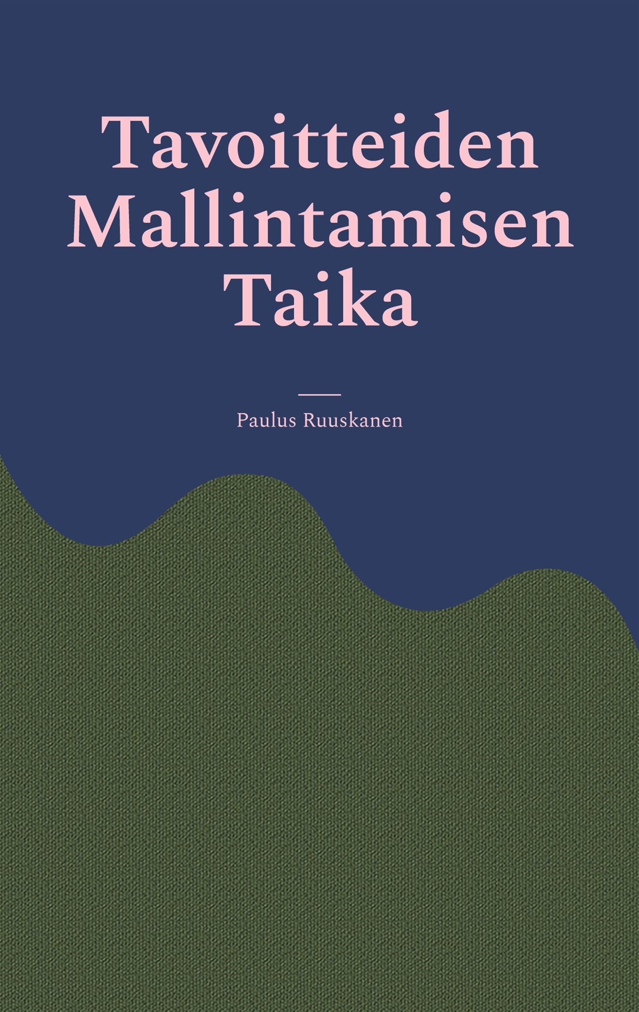 Tavoitteiden Mallintamisen Taika – E-bok
