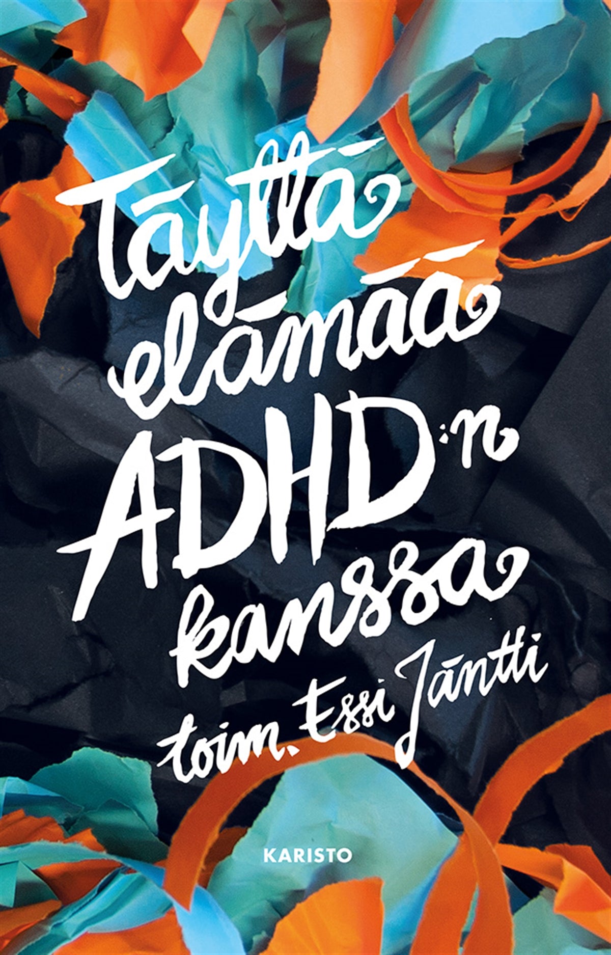 Täyttä elämää ADHD:n kanssa – E-bok