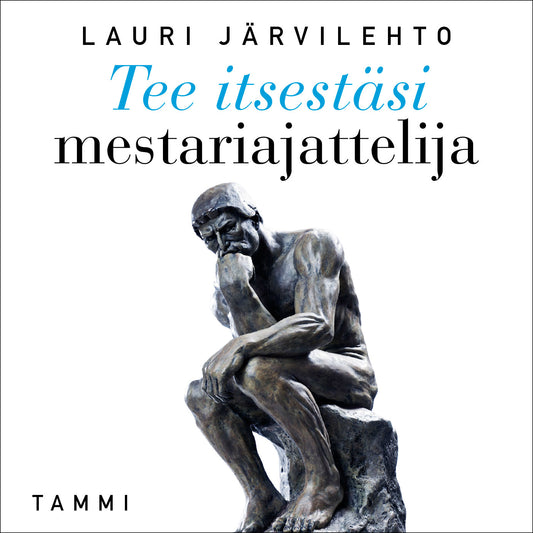 Tee itsestäsi mestariajattelija – Ljudbok