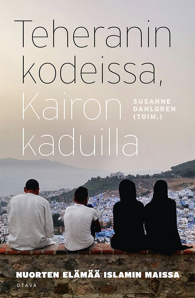 Teheranin kodeissa, Kairon kaduilla – E-bok