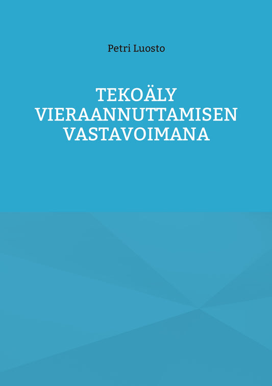 Tekoäly vieraannuttamisen vastavoimana – E-bok