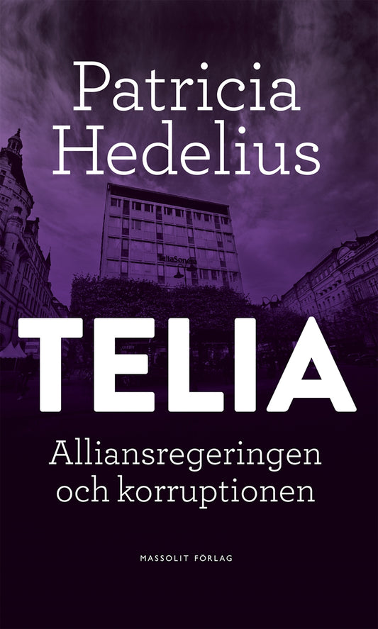 Telia : alliansregeringen och korruptionen – E-bok