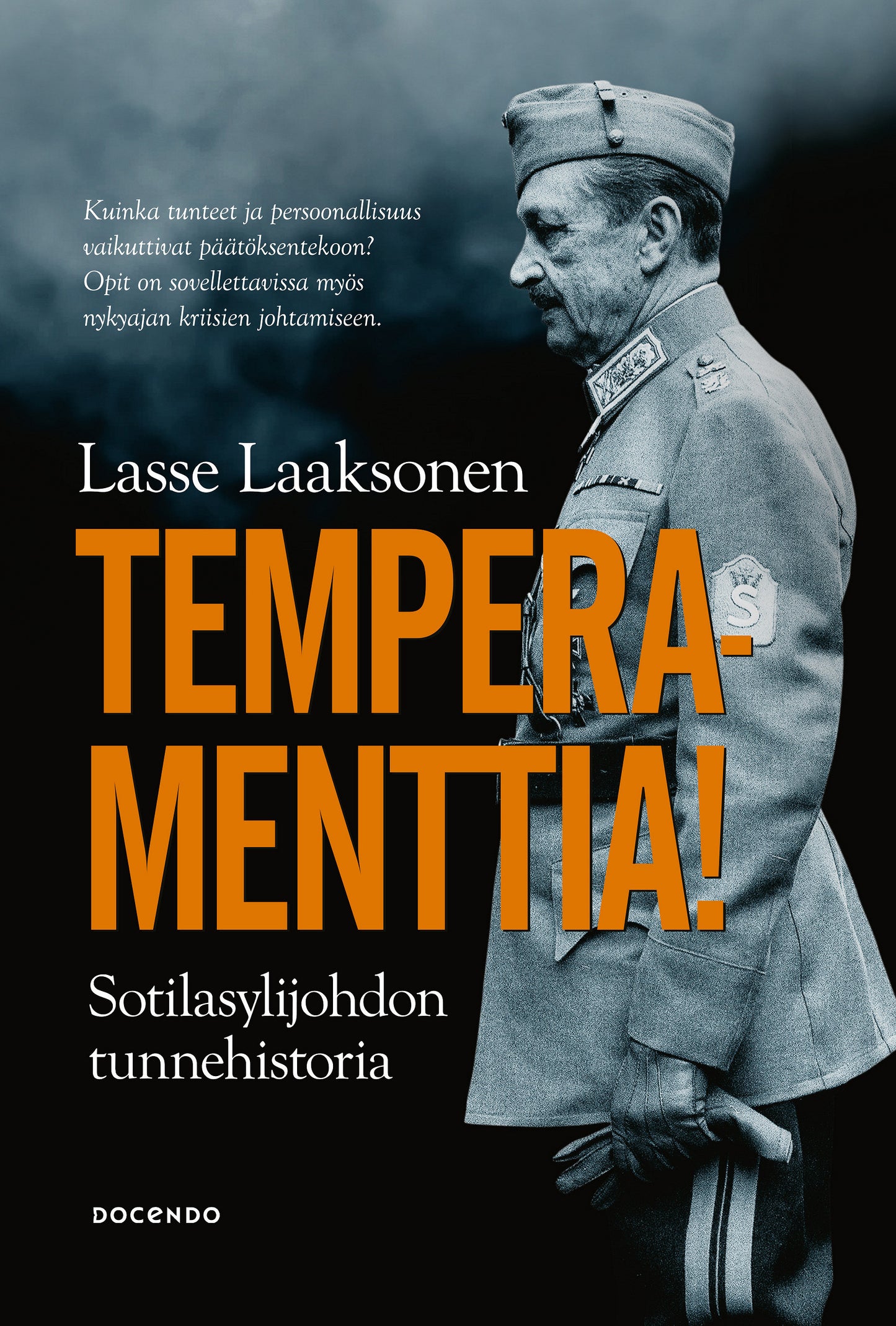 Temperamenttia! Sotilasylijohdon tunnehistoria – E-bok