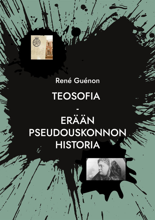 Teosofia: Erään pseudouskonnon historia – E-bok