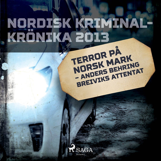 Terror på norsk mark – Anders Behring Breiviks attentat – Ljudbok