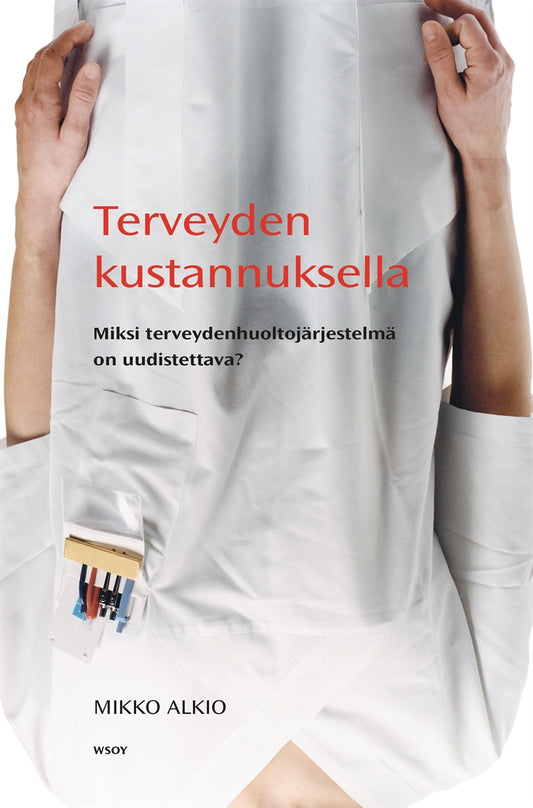 Terveyden kustannuksella – E-bok