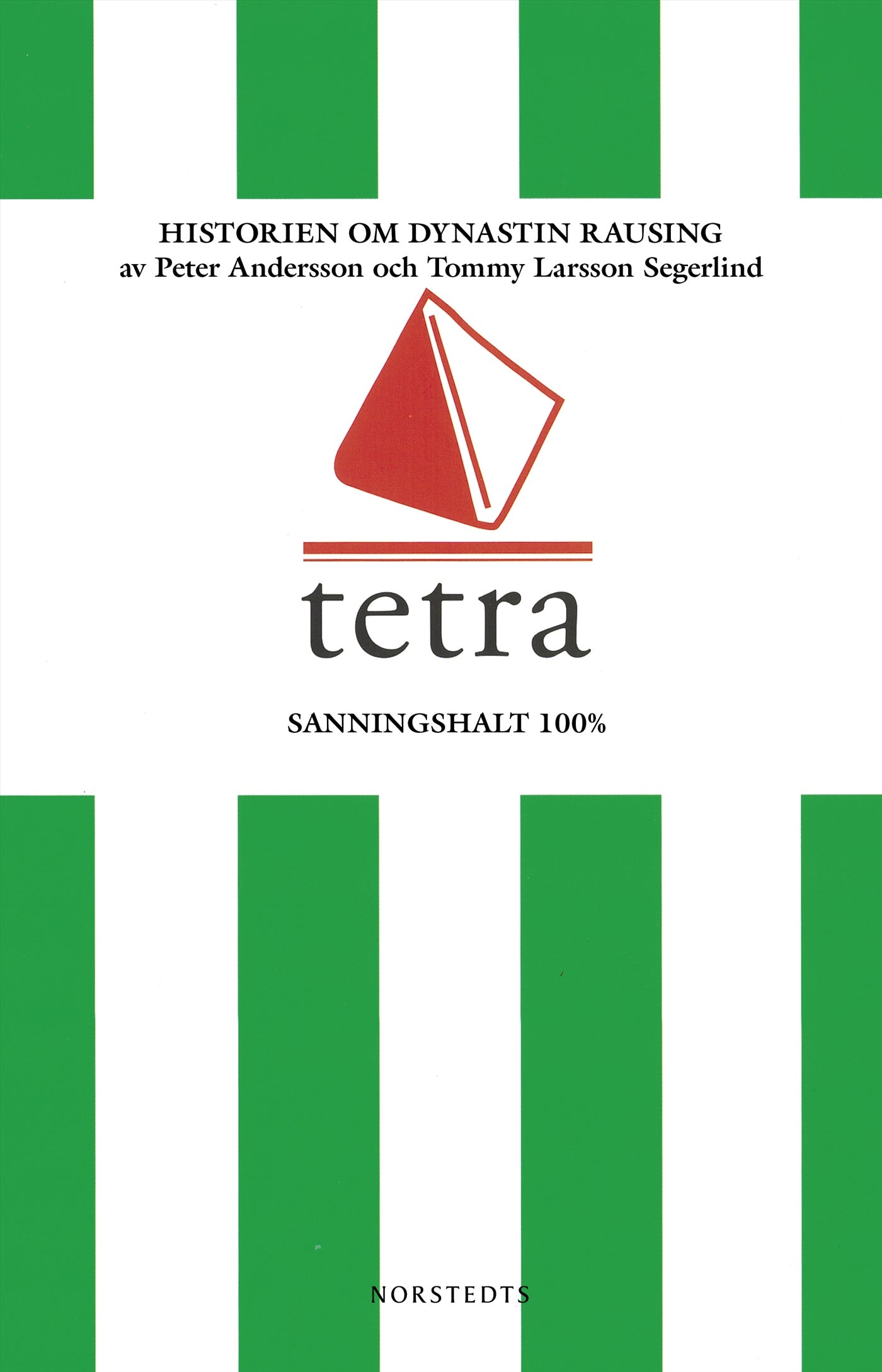 Tetra : historien om dynastin Rausing – E-bok