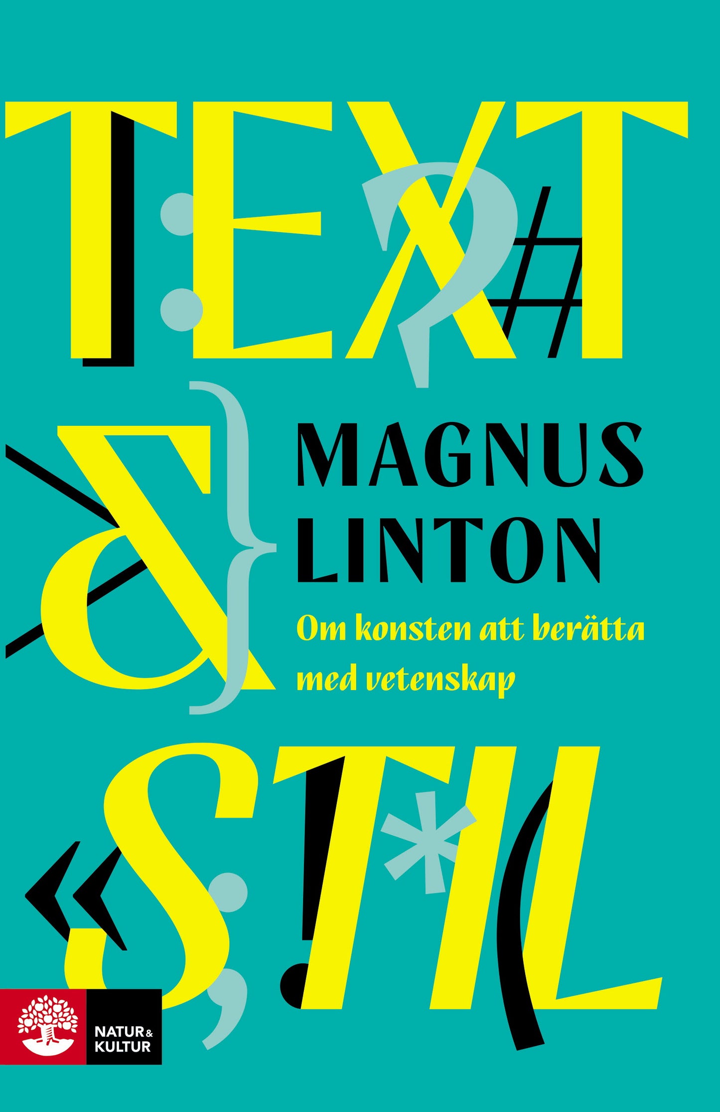 Text & Stil : Om konsten att berätta med vetenskap – E-bok