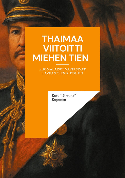 Thaimaa viitoitti miehen tien: Suomalaiset vastasivat lavean tien kutsuun – E-bok