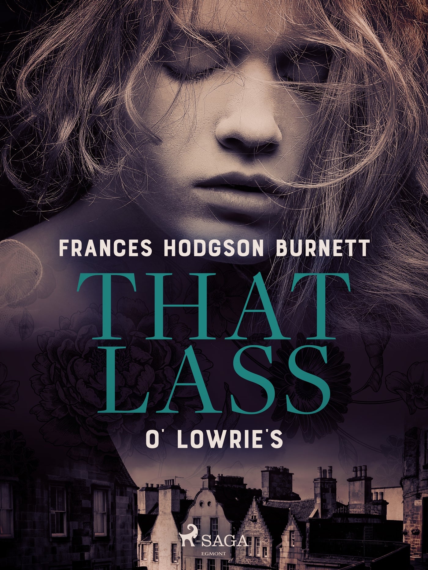 That Lass O' Lowrie's – E-bok