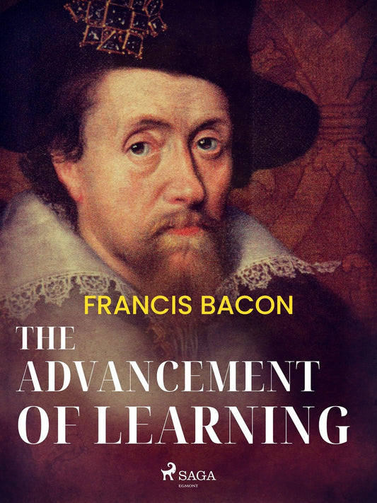 The Advancement of Learning – E-bok