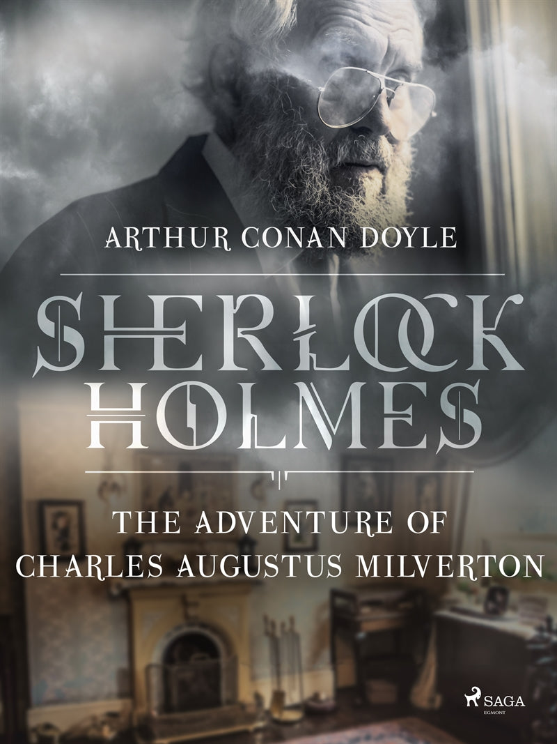 The Adventure of Charles Augustus Milverton – E-bok