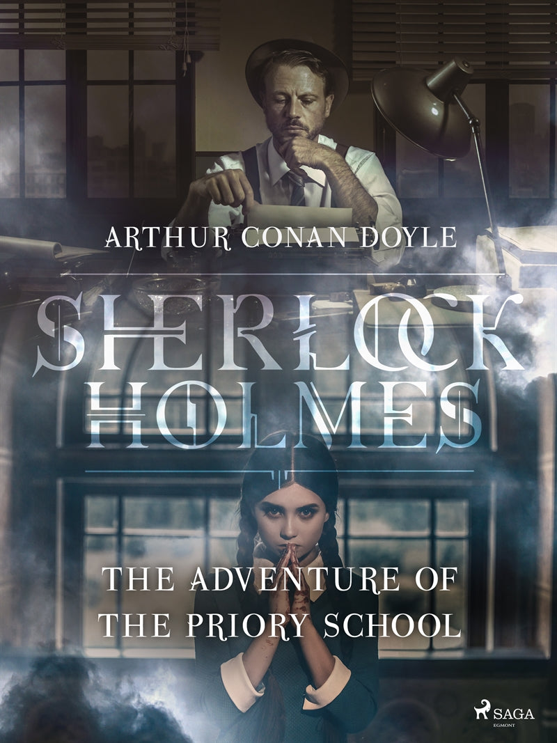 The Adventure of the Priory School – E-bok