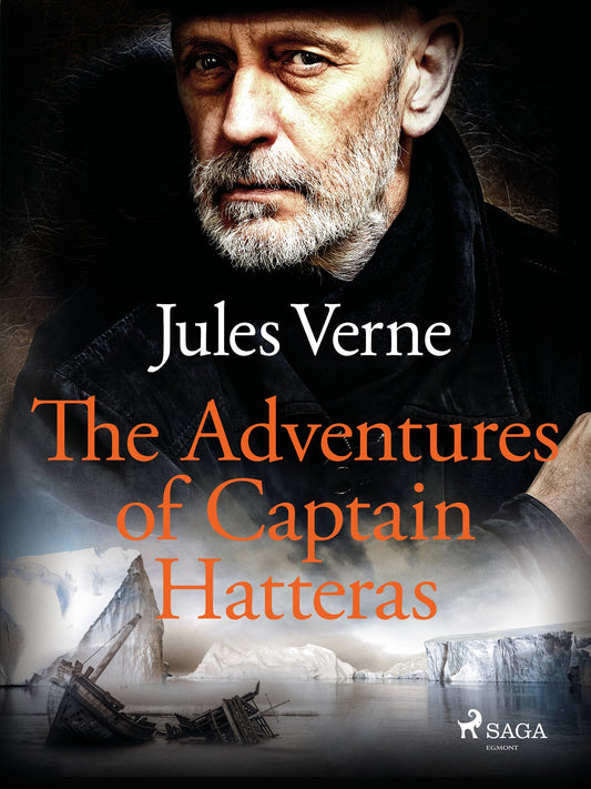The Adventures of Captain Hatteras – E-bok