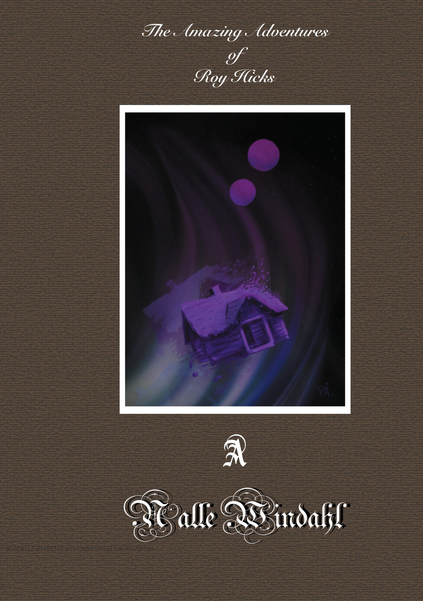 The Amazing Adventures of Roy Hicks – E-bok