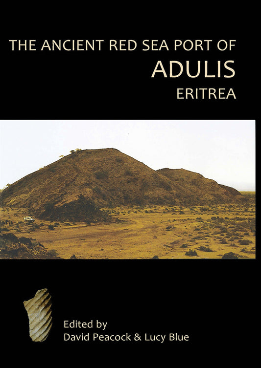 The Ancient Red Sea Port of Adulis, Eritrea – E-bok