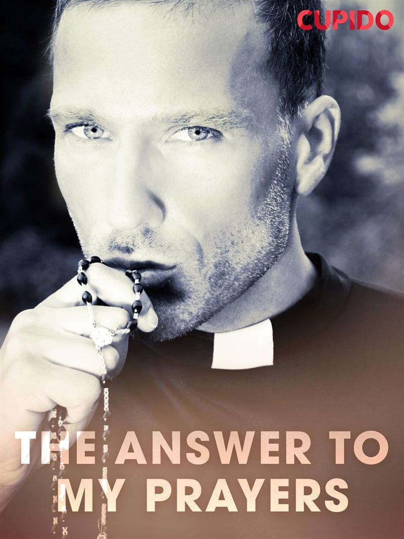 The Answer to My Prayers – E-bok