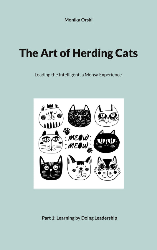 The Art of Herding Cats: 1. Learning by Doing Leadership – E-bok