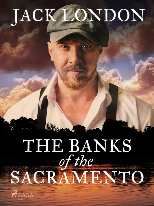 The Banks of the Sacramento – E-bok