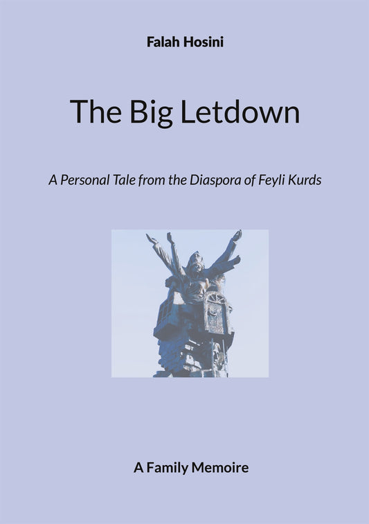 The Big Letdown: A Personal Tale from the Diaspora of Feyli Kurds – E-bok