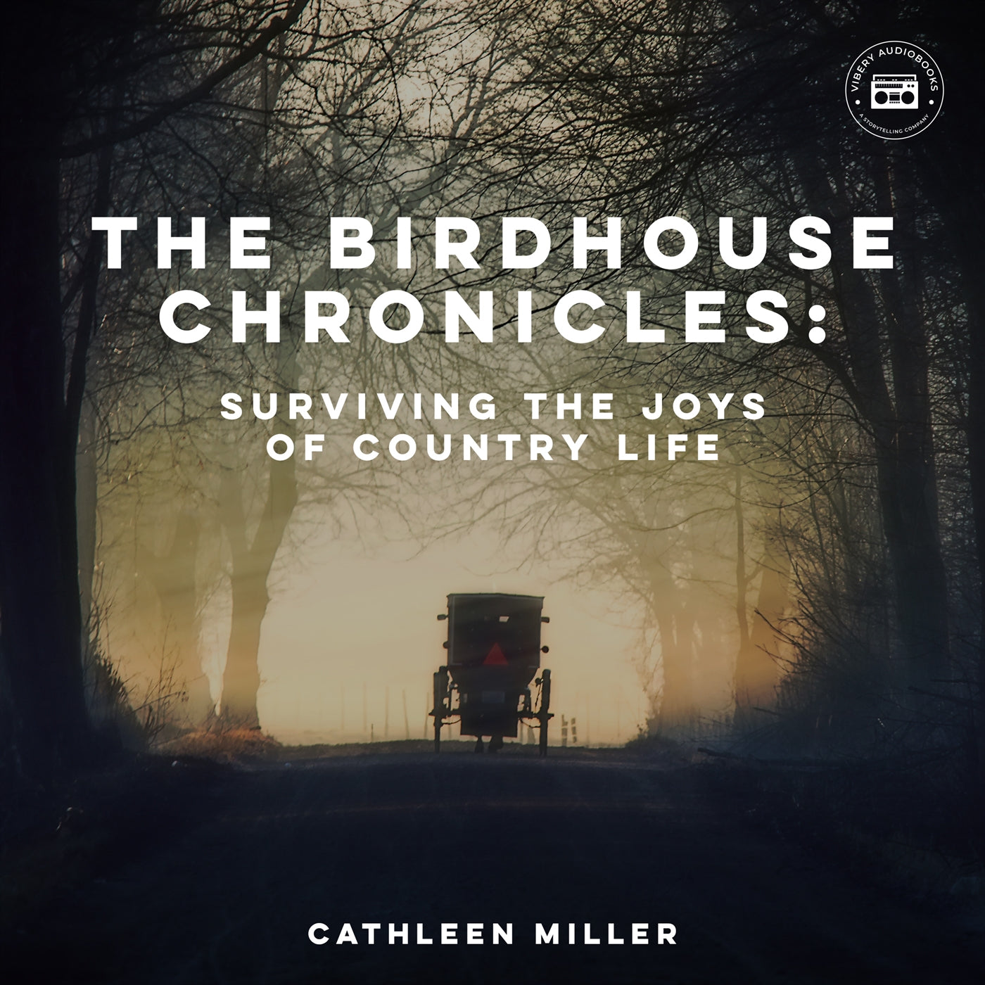 The Birdhouse Chronicles: Surviving the Joys of Country Life – Ljudbok