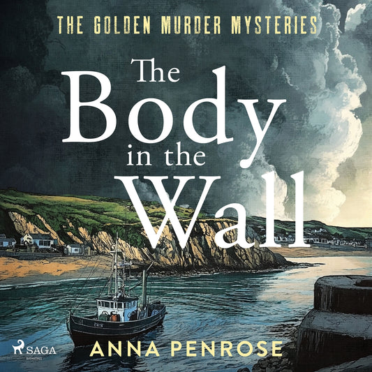 The Body in the Wall: An unputdownable whodunnit set in an idyllic Cornish village – Ljudbok