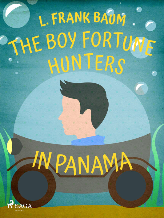 The Boy Fortune Hunters in Panama – E-bok