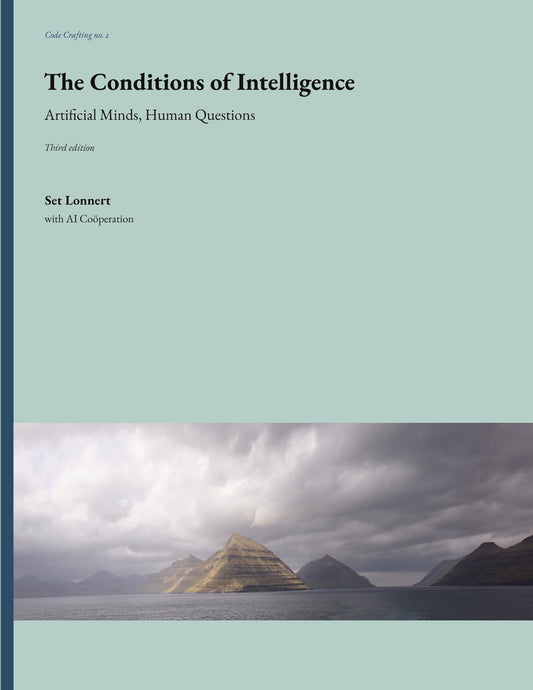 The Conditions of Intelligence: Artificial Minds, Human Questions – E-bok