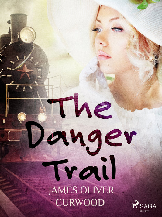 The Danger Trail – E-bok