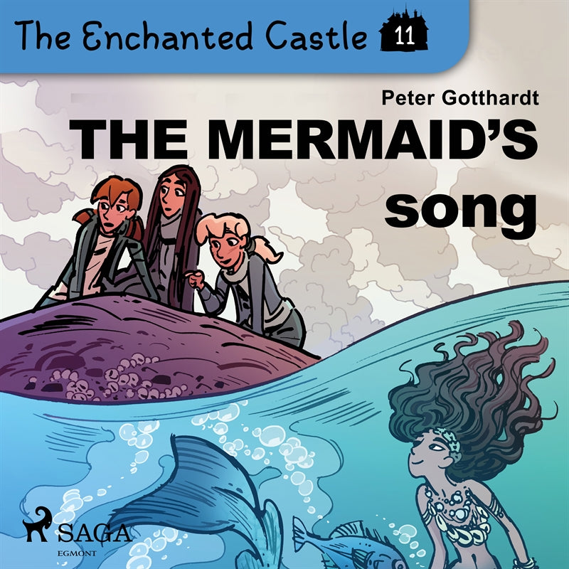The Enchanted Castle 11 - The Mermaid's Song – Ljudbok