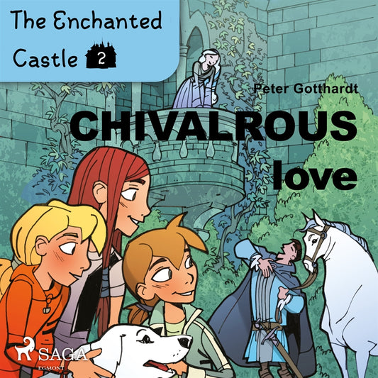 The Enchanted Castle 2 - Chivalrous Love – Ljudbok
