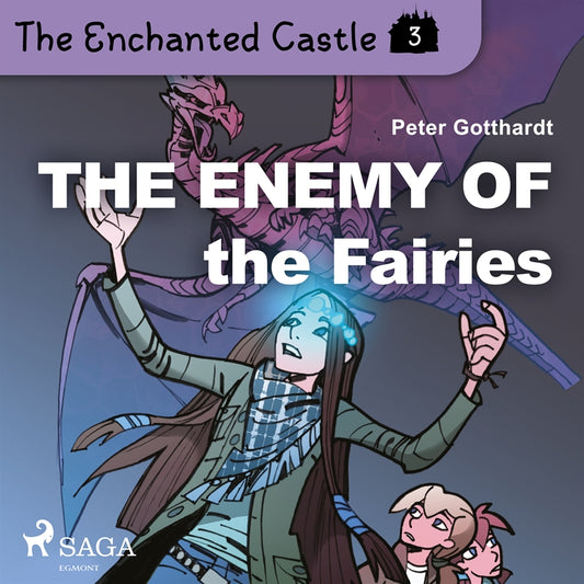 The Enchanted Castle 3 - The Enemy of the Fairies – Ljudbok