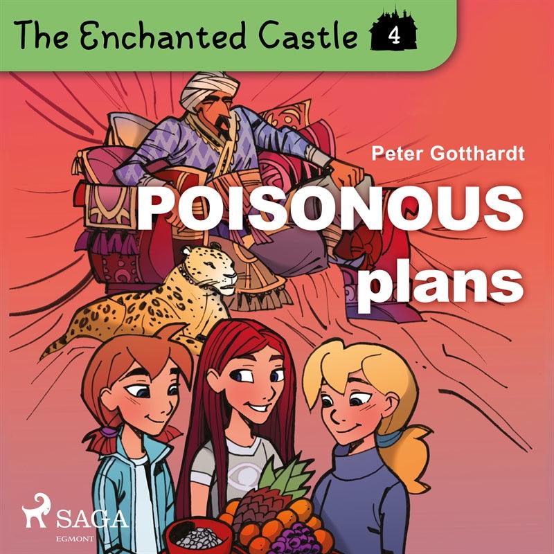 The Enchanted Castle 4 - Poisonous Plans – Ljudbok