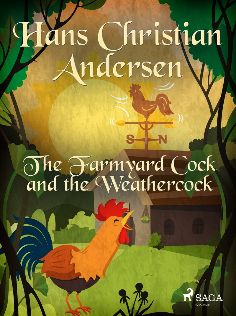 The Farmyard Cock and the Weathercock  – E-bok
