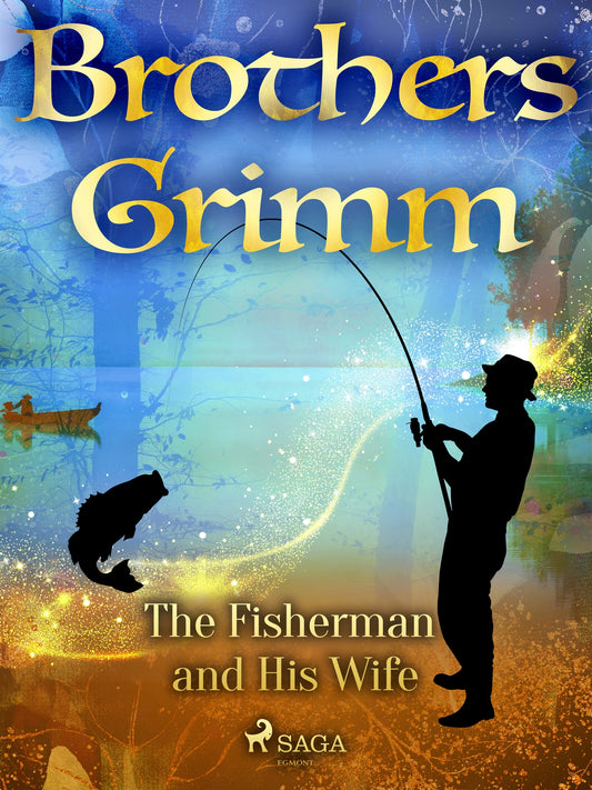 The Fisherman and His Wife – E-bok