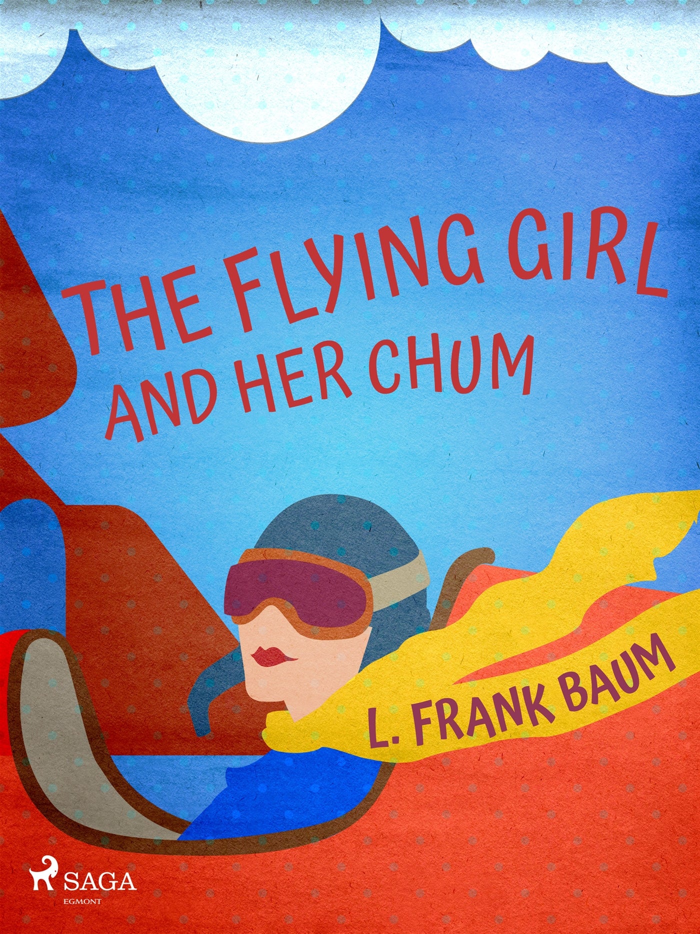 The Flying Girl And Her Chum – E-bok