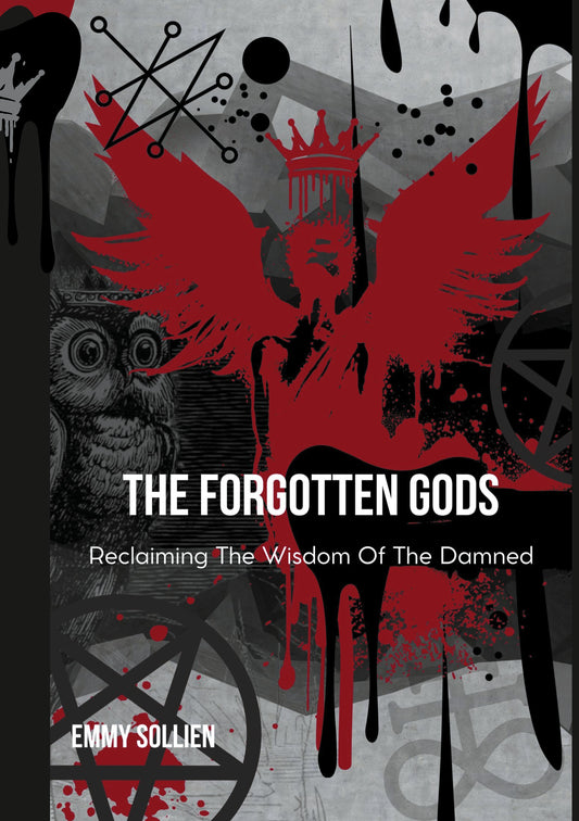 The Forgotten Gods: Reclaiming the Wisdom Of The Damned – E-bok